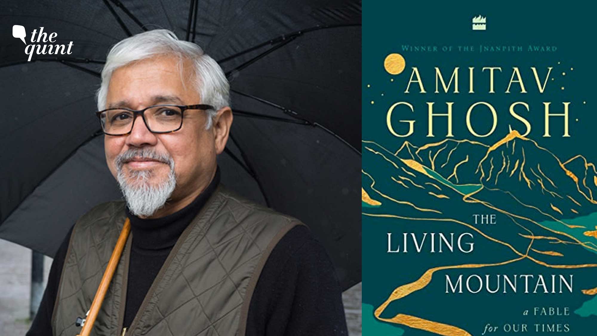 <div class="paragraphs"><p>Cover of The Living Mountain (L) and the author Amitav Ghosh (R). At 35 pages, the book is Ghosh’s shortest yet. Through a dream story it touches upon universal environmental history right up to the current climate change discussions. </p></div>