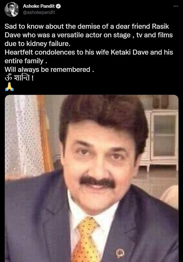 Rasik Dave's wife, actor Ketki Dave, said, 'He was someone who believed that life has to be lived well'.