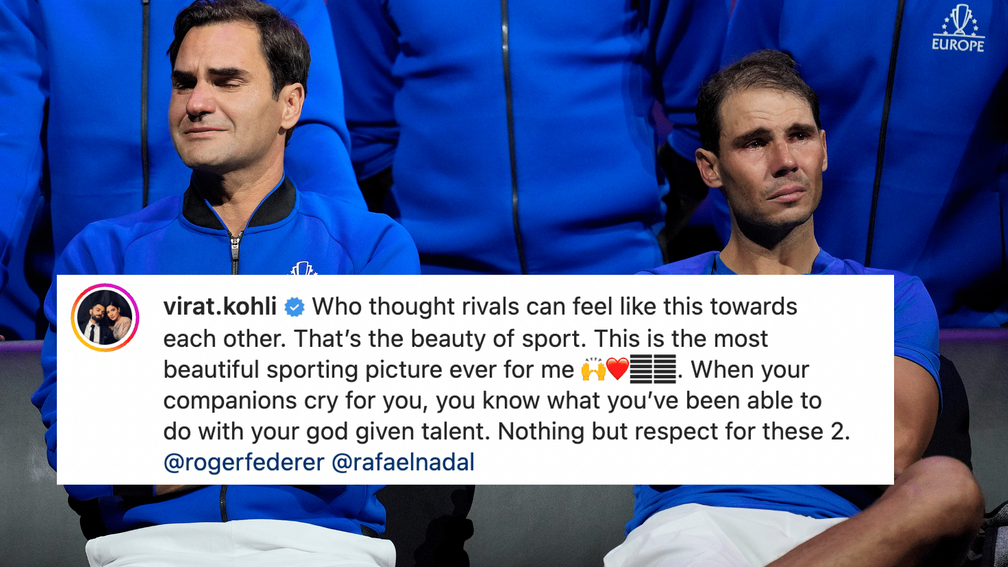 <div class="paragraphs"><p>Virat Kohli posted a note with a picture of both Roger and Nadal crying after his retirement.</p></div>