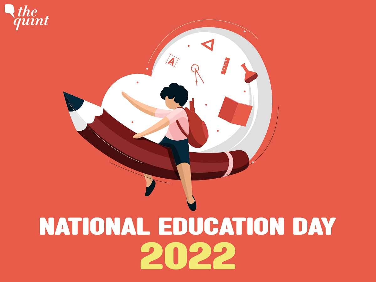 National Education Day of India marks the birth anniversary of the first Education Minister of the country.