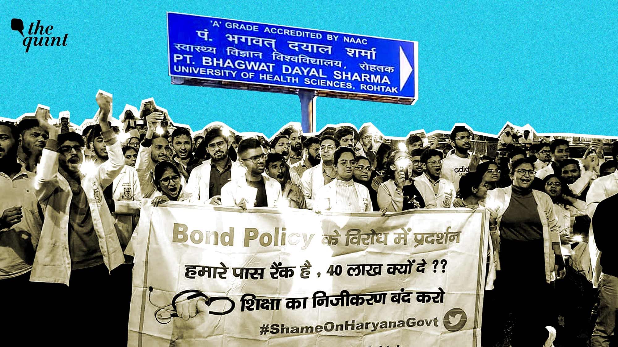 <div class="paragraphs"><p>Students of PGIMS, Rohtak are protesting against the Haryana government's bond policy.&nbsp;</p></div>
