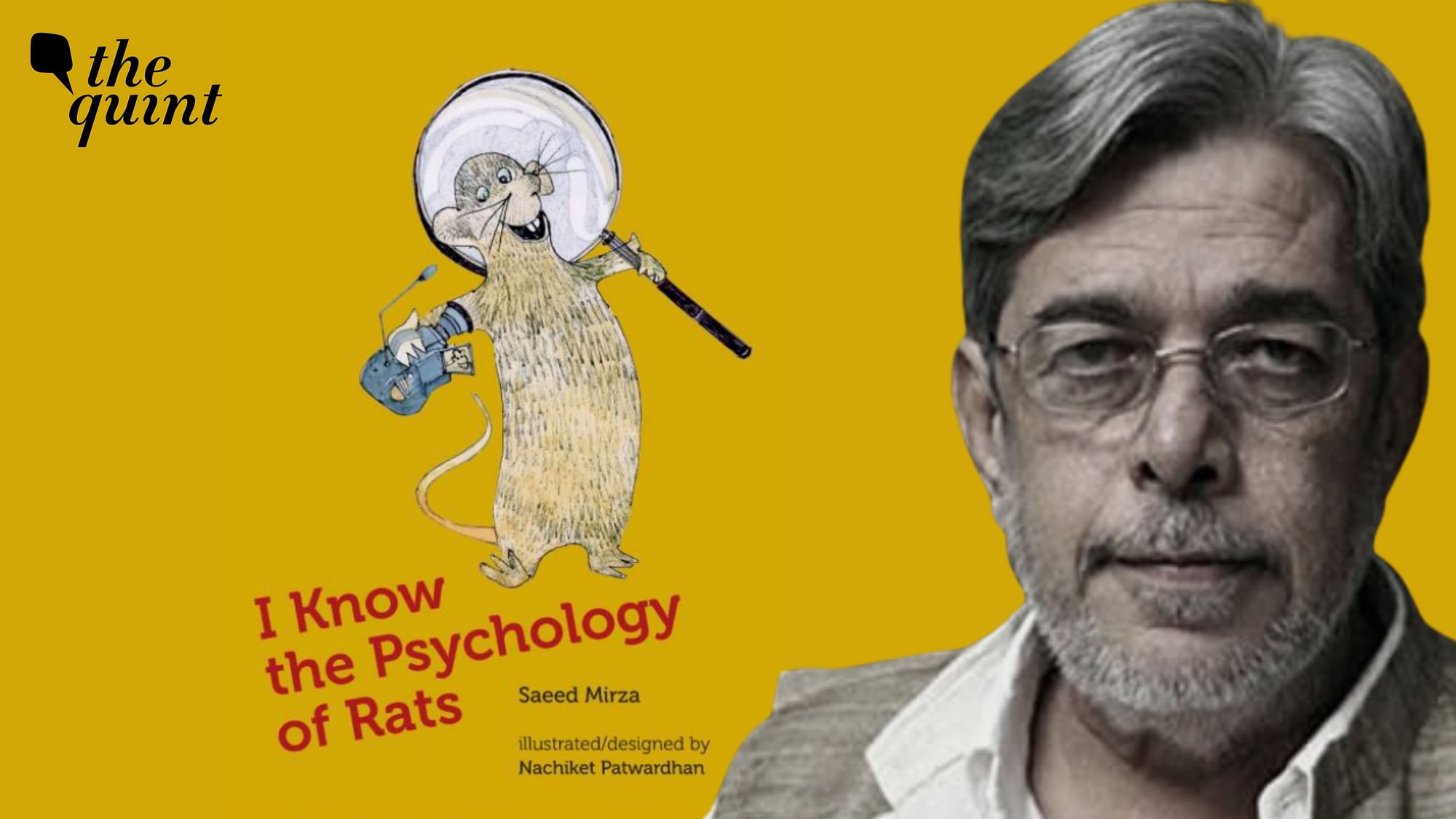<div class="paragraphs"><p>Filmmaker-author Saeed Mirza on his latest book, 'I Know the Psychology of Rats'.</p></div>