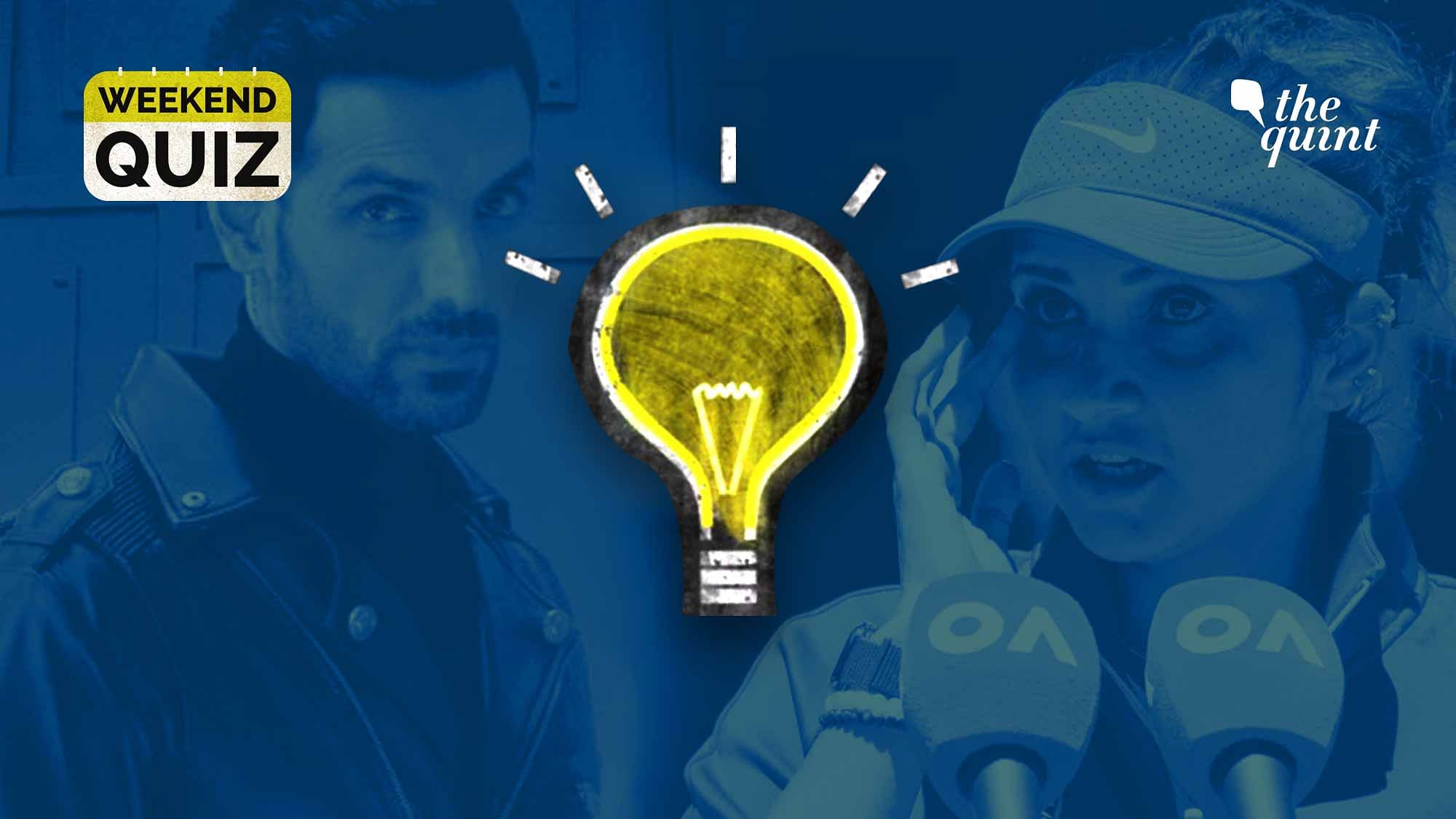<div class="paragraphs"><p>From Sania Mirza to John Abraham, have you been tracking the news this week? Take <strong>The Quint</strong>'s weekend quiz to find out how up-to-date you are.</p></div>