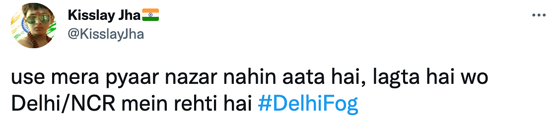 "Delhi fog literally hiding all the "happiness and prosperity" from the new year wishes," wrote a user
