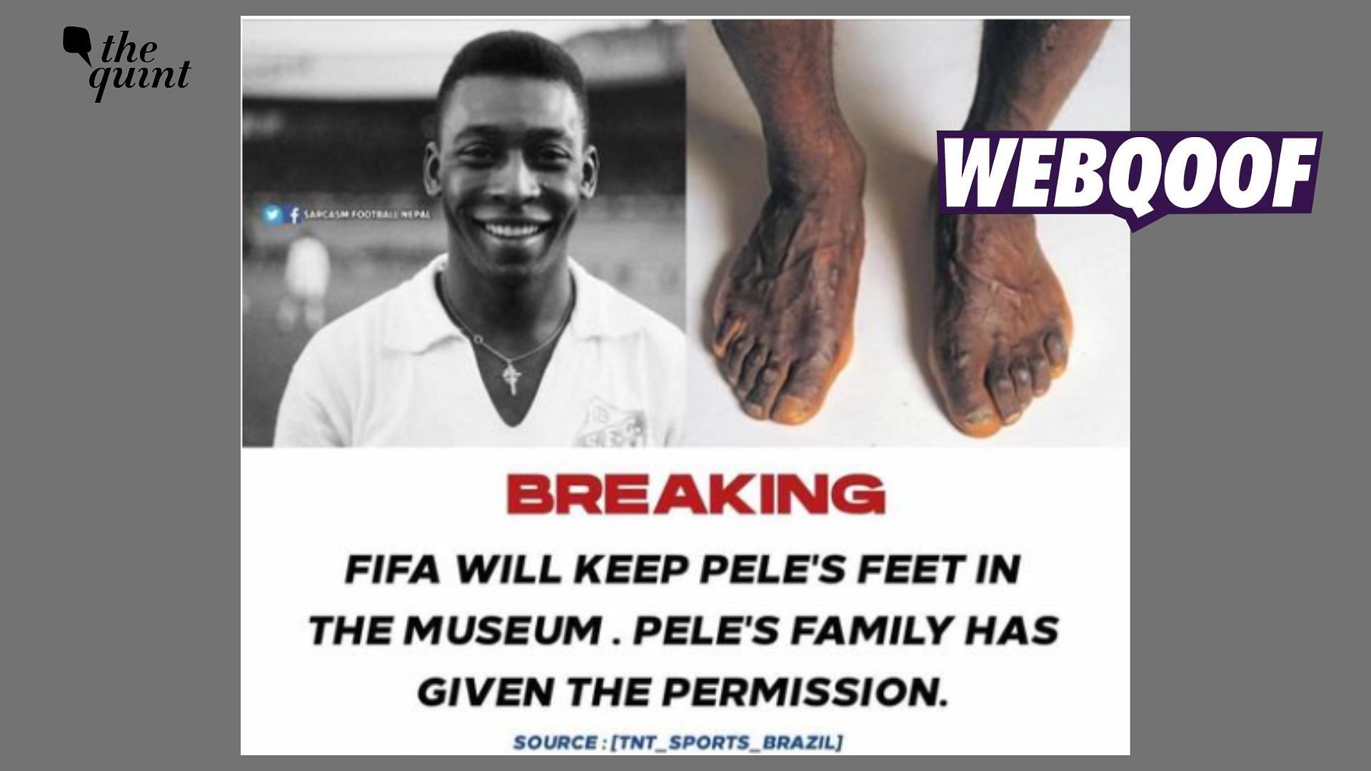 <div class="paragraphs"><p>Fact-Check | The claim stating that FIFA is planning to keep Pele's feet in a museum is false.</p></div>