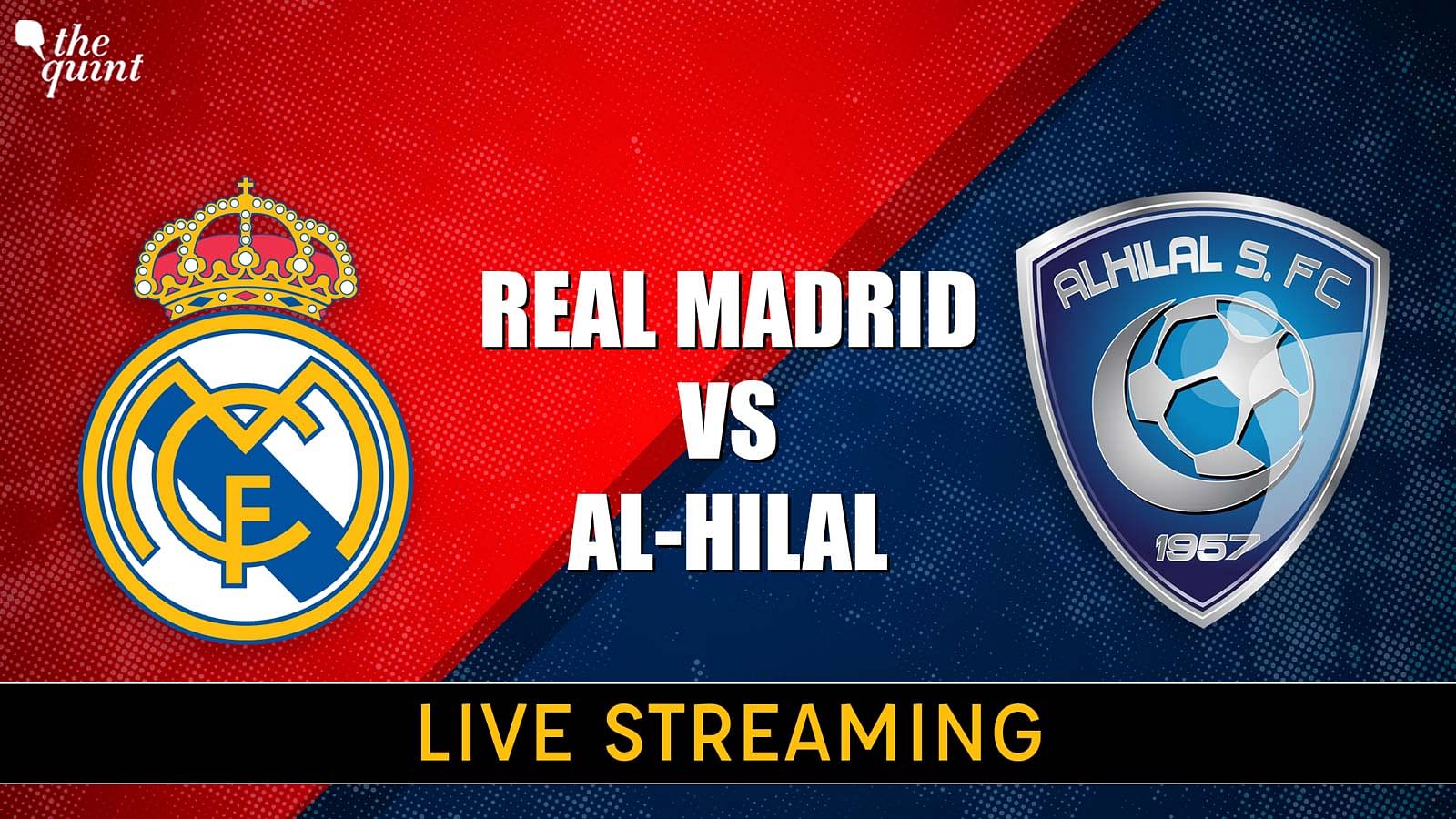 Real Madrid vs Al-Hilal Live Streaming FIFA Club World Cup Final 2023, Football Match Date and India Times, Live Telecast TV Channels Details