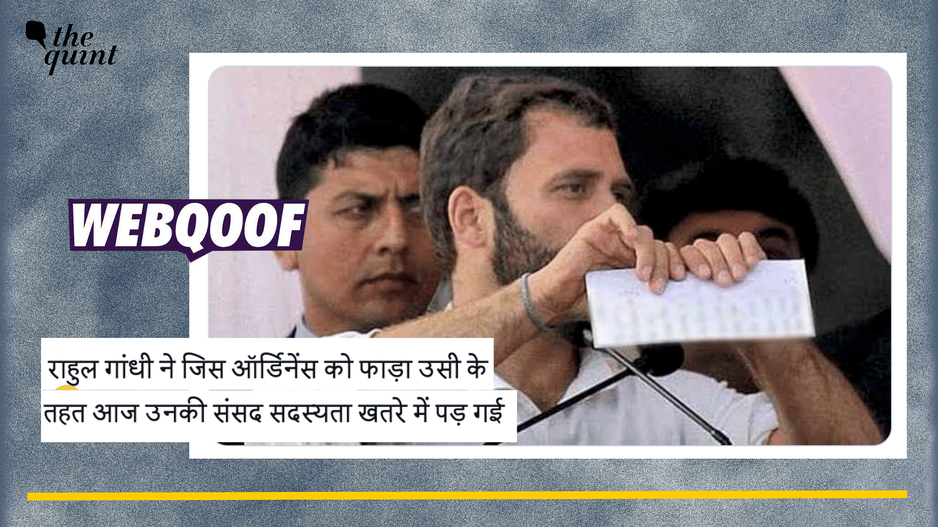 <div class="paragraphs"><p>Fact-Check: This image of Rahul Gandhi tearing a piece of paper is not when he dismissed the 2013 ordinance on disqualifying convicted MPs and MLAs.&nbsp;</p></div>