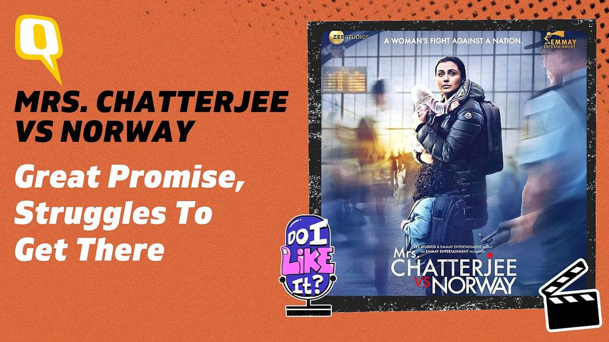 Podcast | Mrs. Chatterjee vs Norway Review: Mukerji Alone Carries This Film