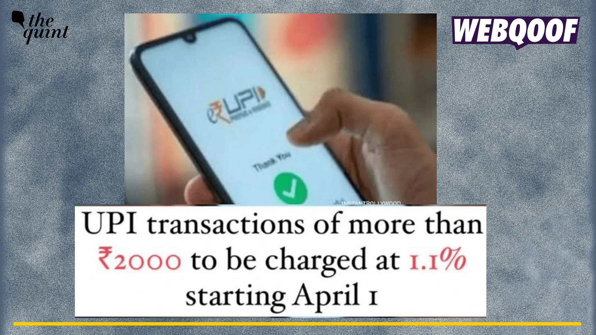<div class="paragraphs"><p>Fact-Check: A misleading claim about customers being charged an additional fees of 1.1 percent on UPI transactions is going viral on social media. </p></div>