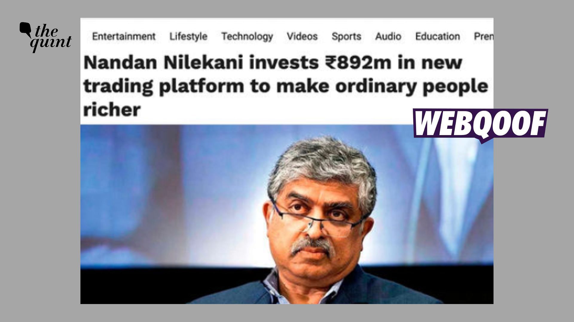 <div class="paragraphs"><p>Fact-Check |The claim stating that Nandan Nilekani investing money in trading platform is false.</p></div>