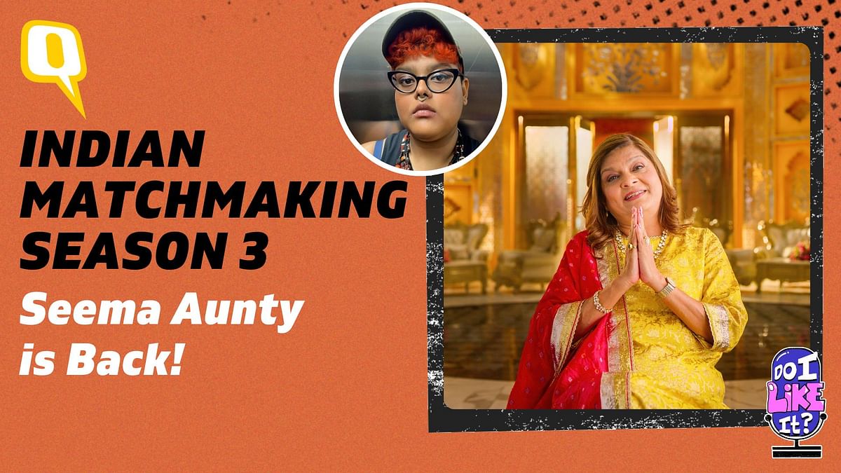 Podcast | Indian Matchmaking S3 Review : Seema Aunty At Her Saltiest 