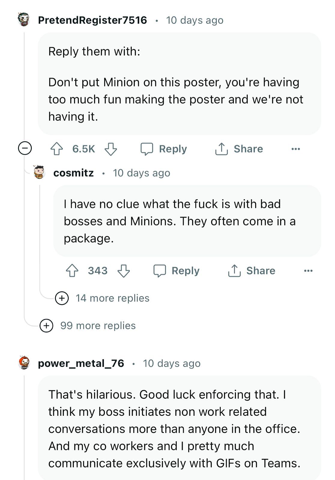 A Redditor commented under the viral post, "Ah yes, the famously disciplined, efficient and productive Minions..."