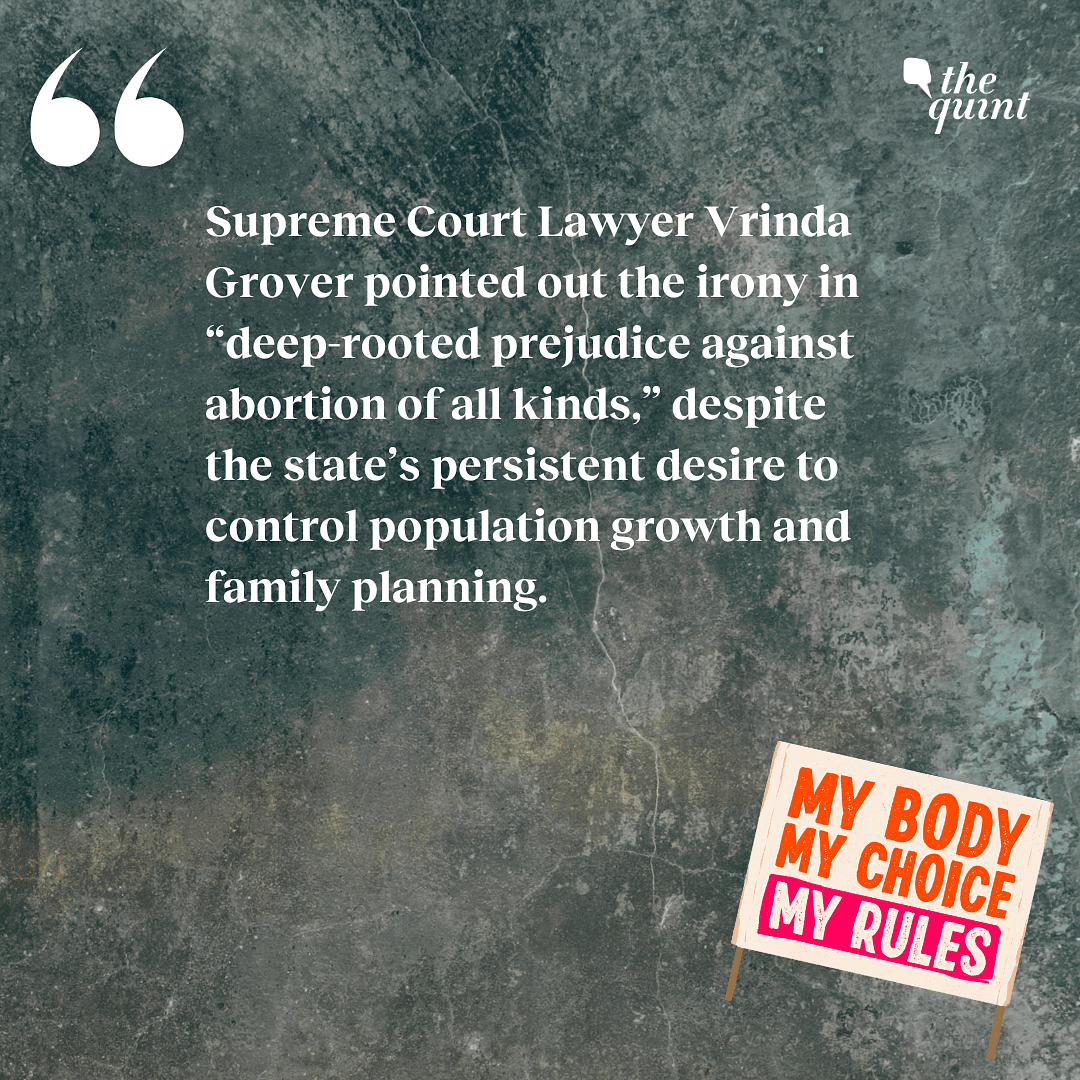Advocate Vrinda Grover pointed out the prejudice against abortion despite the state’s desire to control population.