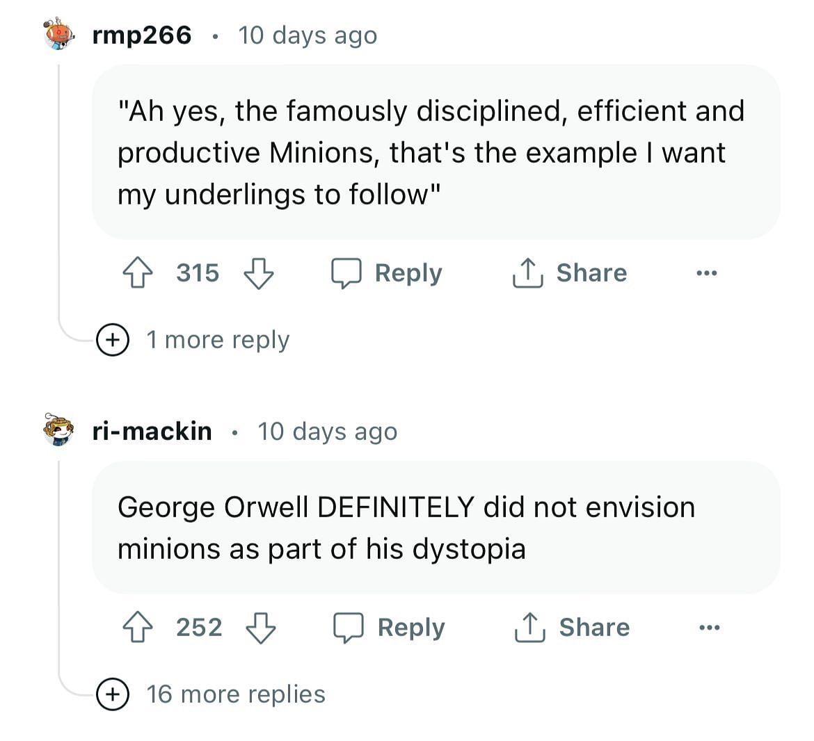 A Redditor commented under the viral post, "Ah yes, the famously disciplined, efficient and productive Minions..."