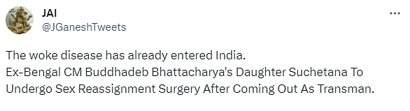Suchetan, whose father is former WB CM Buddhadeb Bhattacharya, said he was undergoing gender affirmation surgery.