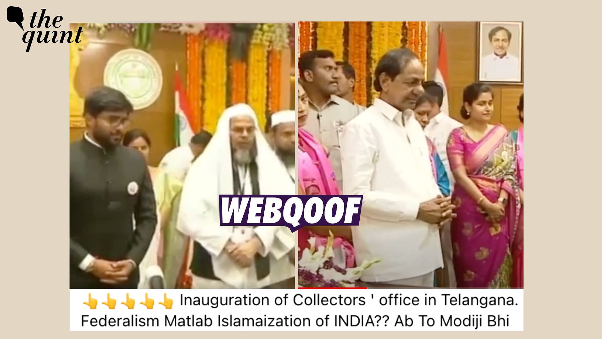 <div class="paragraphs"><p>The video is being shared with a biased perspective that is, only Islamic rituals were held at the inauguration of&nbsp;Collectorate office in Nirmal district, Telangana.&nbsp;</p></div>