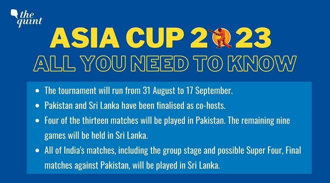 Asia Cup 2023: Four of the thirteen matches will be held in Pakistan, with the remaining being played in Sri Lanka.