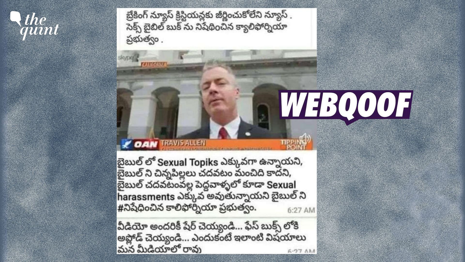 <div class="paragraphs"><p>The viral claim in Telugu states that sale of the Bible was banned in California due to "sexual topics."</p></div>