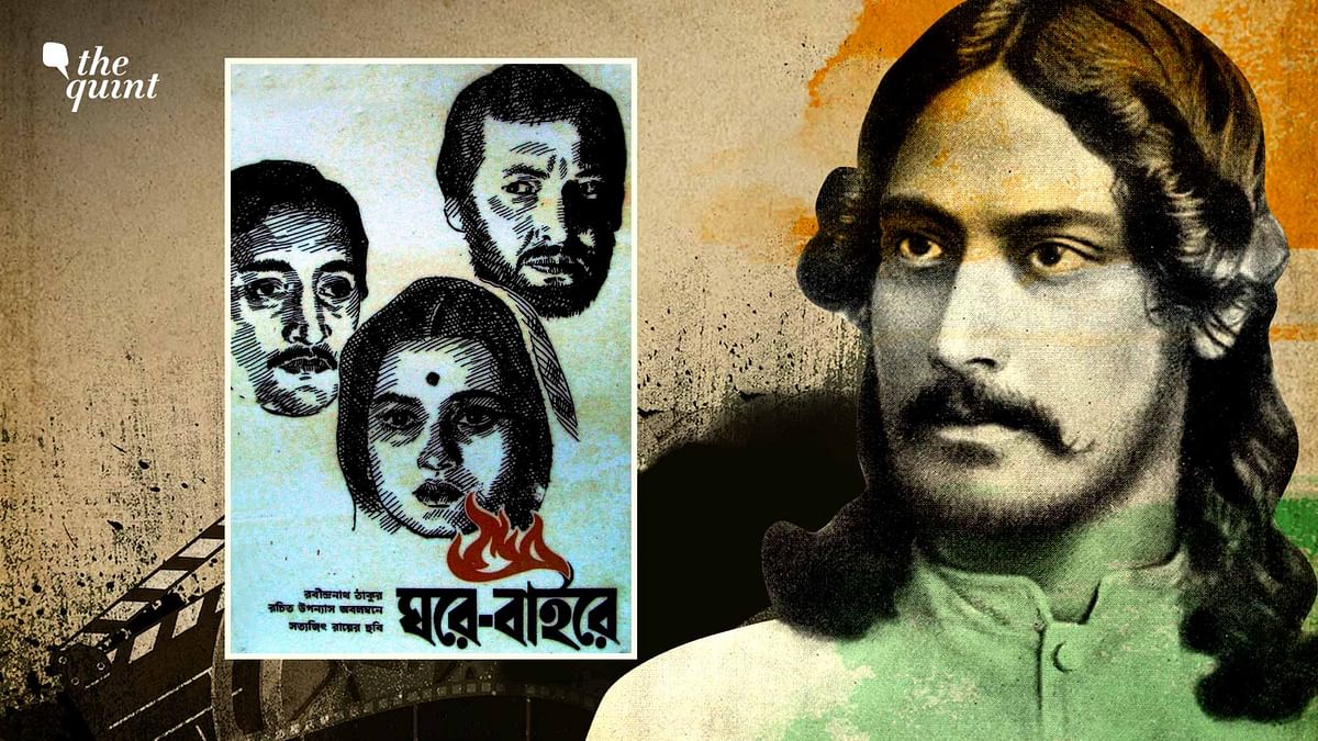 'Ghare Baire': The Futility of Nationalism in Tagore’s Tale on Politics & Love