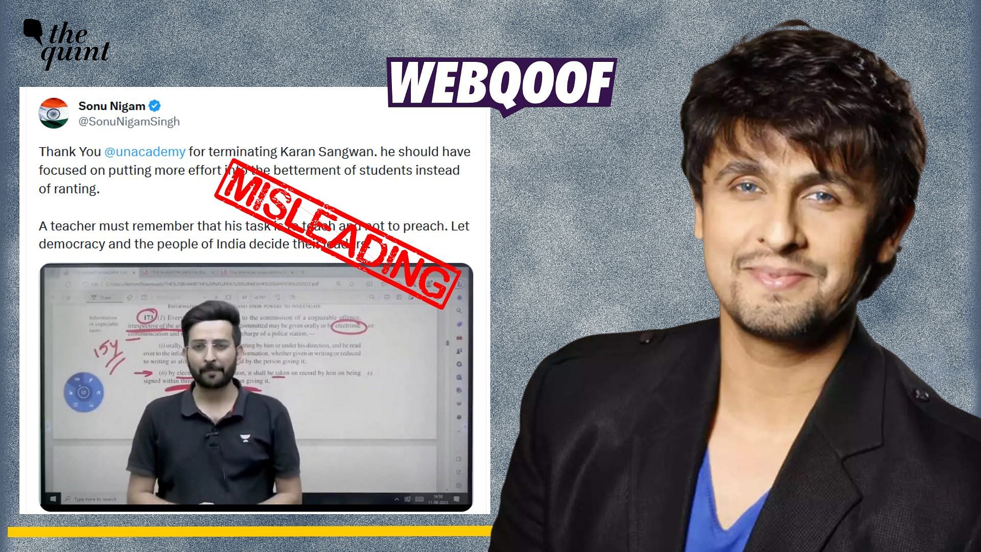 <div class="paragraphs"><p>Fact-check: Singer Sonu Nigam has not passed any statements about the ongoing Unacademy controversy as claimed.</p></div>