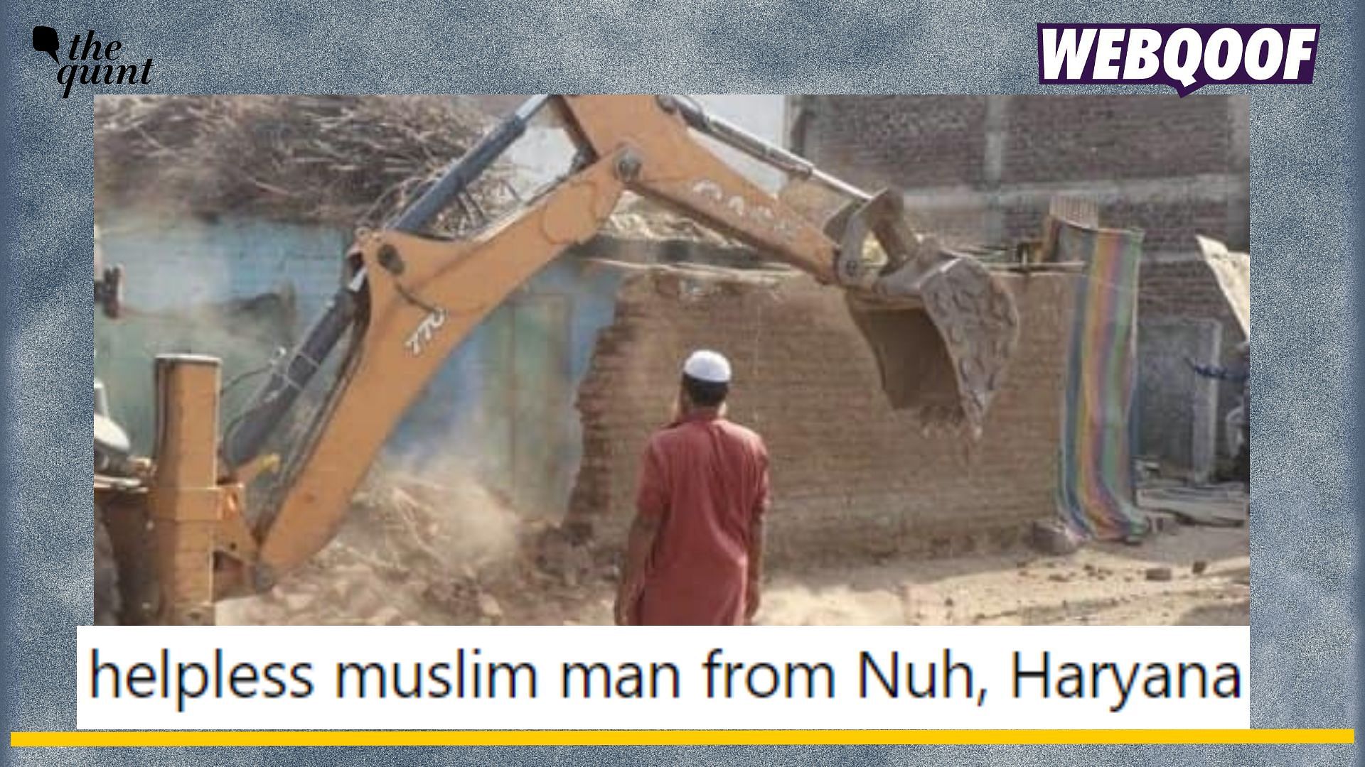 <div class="paragraphs"><p>Fact-check:&nbsp;An old image from Madhya Pradesh's Khargone has gone viral to claim that it shows demolition of a Muslim's house in Nuh, Haryana.</p></div>