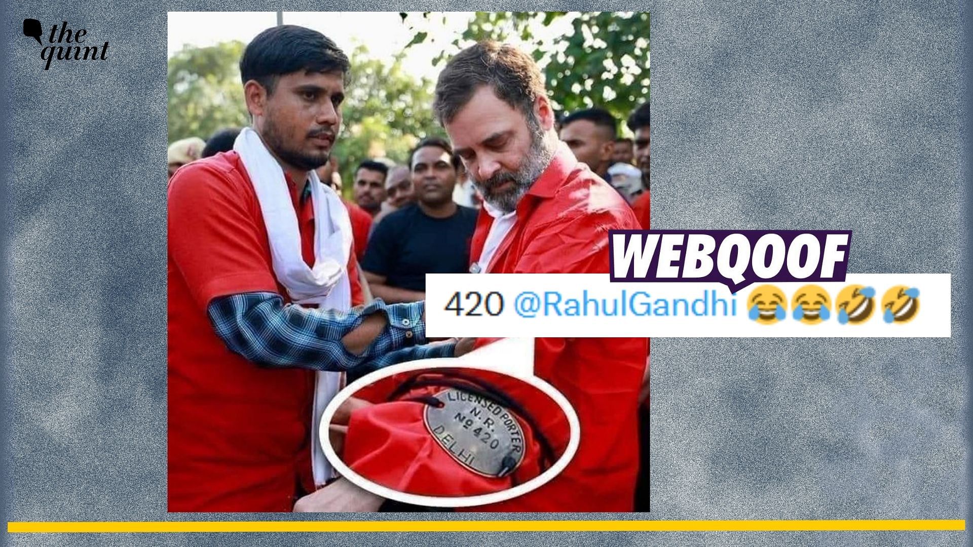 <div class="paragraphs"><p>Fact-check: This viral image showing Rahul Gandhi wearing a coolie's badge with '420' serial number in Delhi is altered.</p></div>