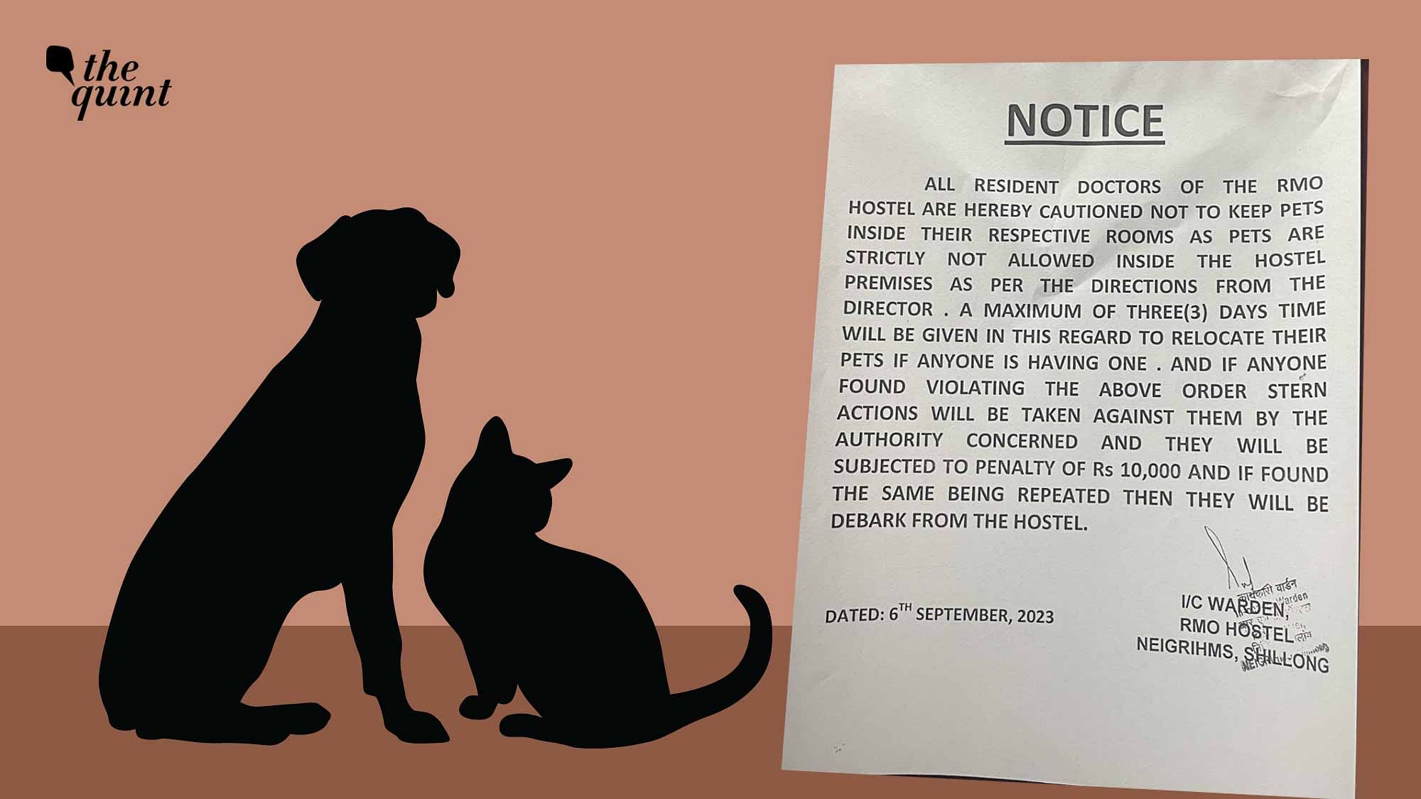 <div class="paragraphs"><p>A recent notice issued by the warden of the Resident Medical Officer (RMO) hostel at NEIGRIHMS has banned pets on its premises.</p></div>