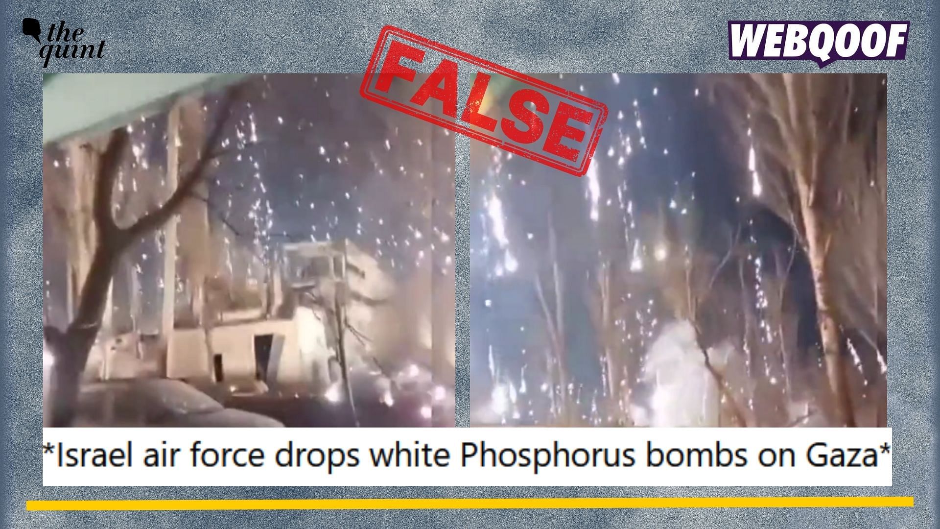 <div class="paragraphs"><p>Fact-Check: An old video from Ukraine is being falsely shared as Israel bombing Gaza Strip with white phosphorus bomb. </p></div>