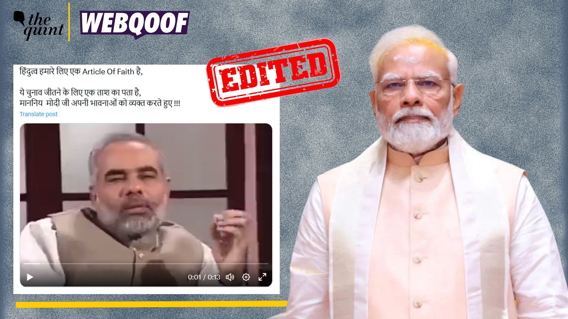 <div class="paragraphs"><p>Fact-Check: An altered video has gone viral on social media to claim that Prime Minister Narendra Modi stated that BJP uses 'Hindutva as a card gimmick during elections. </p></div>