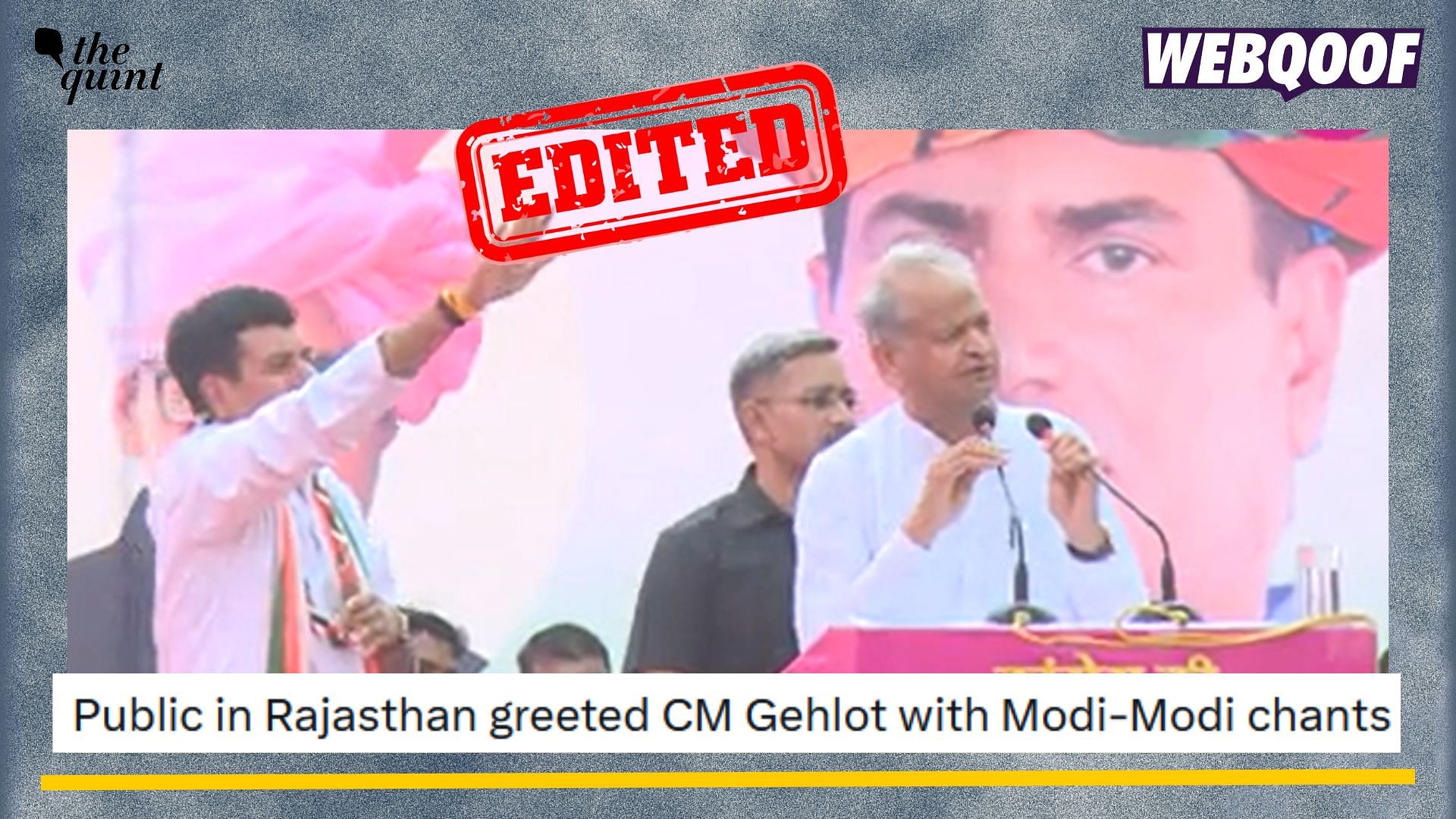 <div class="paragraphs"><p>Fact-Check: An edited video is going viral to falsely claim that Ashok Gehlot's speech was disrupted in Rajasthan because of chants in support of Modi. </p></div>