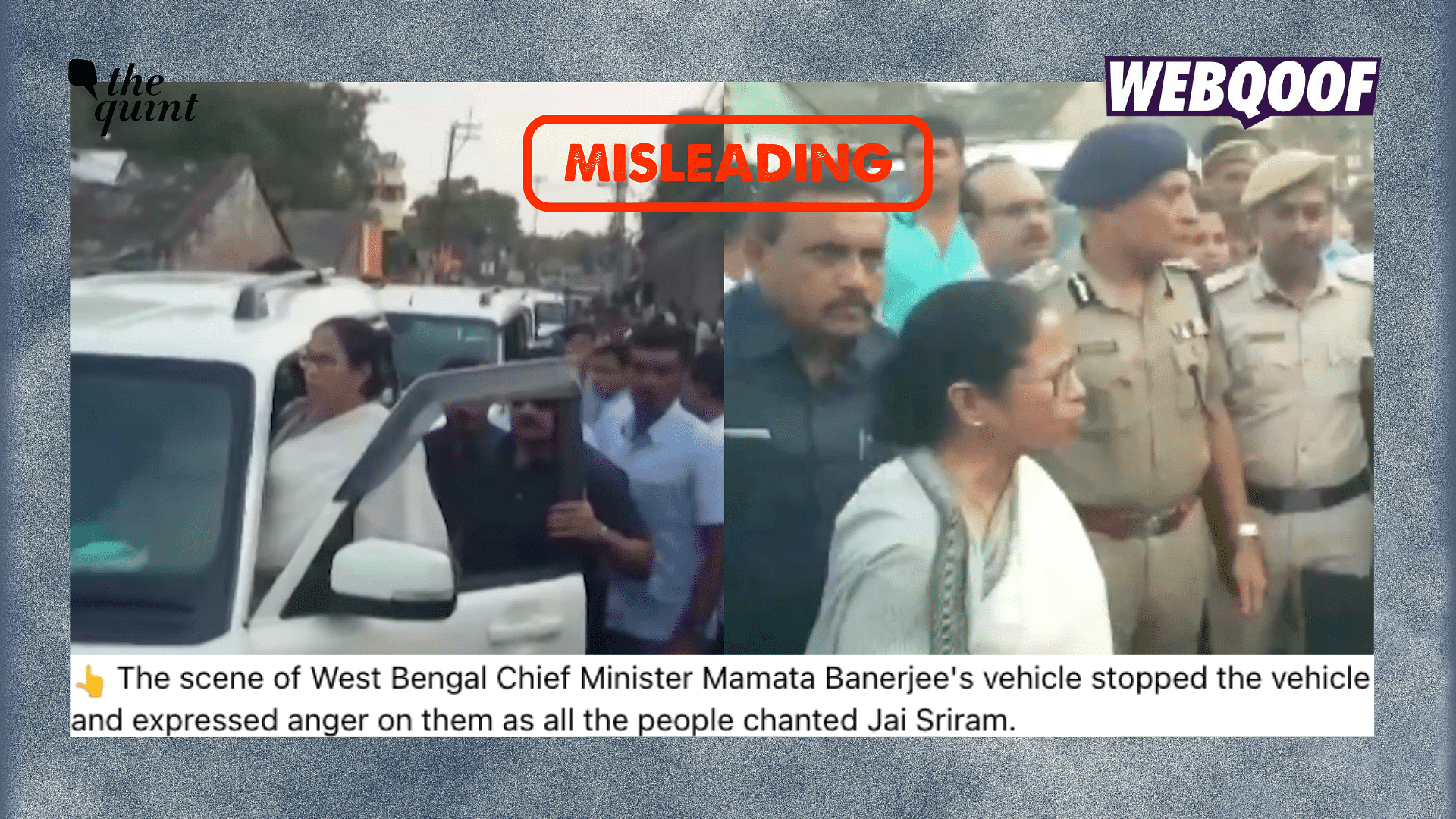 <div class="paragraphs"><p>The video of&nbsp;West Bengal Chief Minister Mamata Banerjee stepping out of her vehicle to confront people raising 'Jai Shri Ram' slogans is from 2019.</p></div>