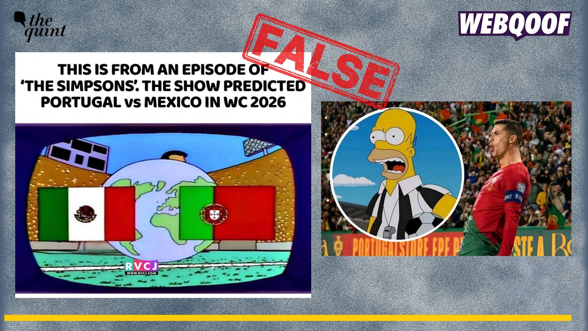 <div class="paragraphs"><p>Fact-check: A false claim about The Simpsons predicting 2026 World Cup between Portugal and Mexico has gone viral on the internet.</p></div>