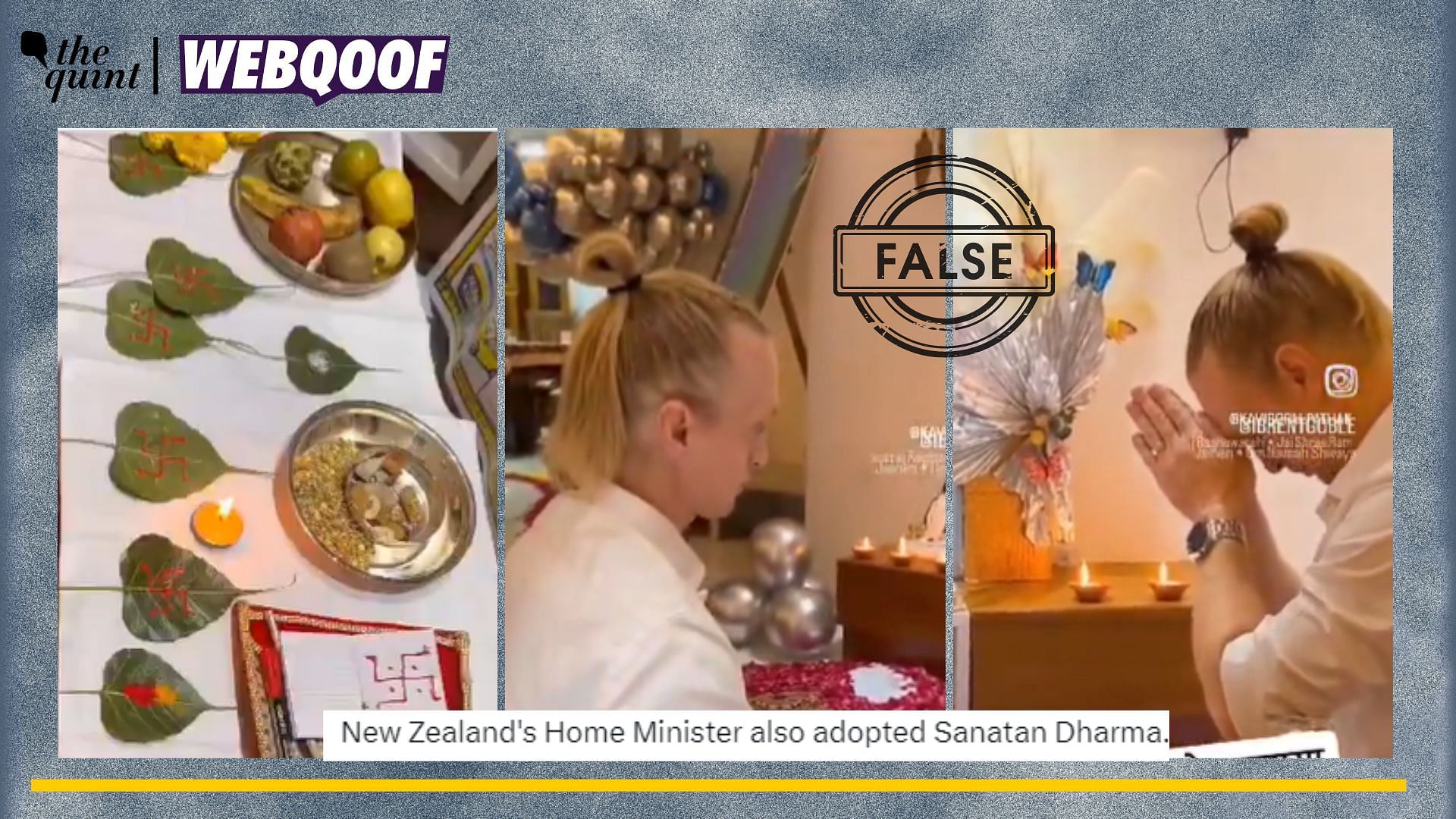 <div class="paragraphs"><p>Fact-Check | The video does not show the Home Minister of New Zealand adopting Sanatana Dharma.</p></div>