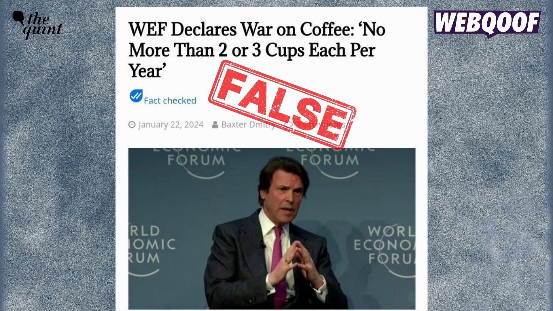 <div class="paragraphs"><p>Fact-check: Fake news about coffee consumption allegedly shared by the World Economic Forum is going viral on social media as real.</p></div>