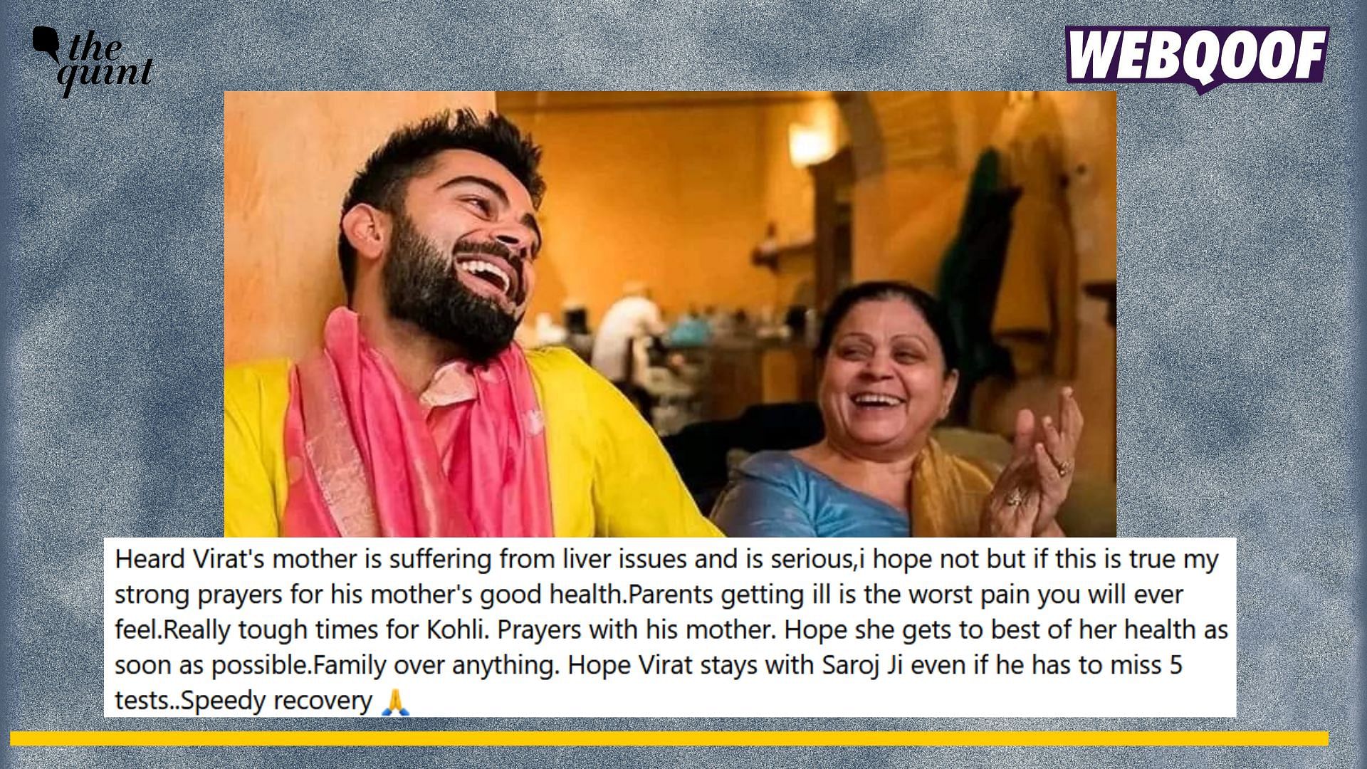 <div class="paragraphs"><p>Fact-check: A false claim about Virat Kohli's mother being ill is being shared as real. </p></div>