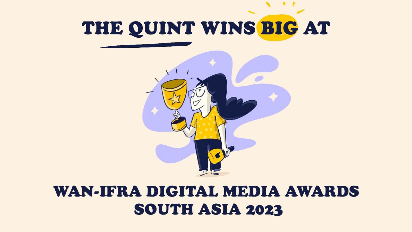 <div class="paragraphs"><p>We are delighted to announce that The Quint has won five awards across categories at the <strong>Digital Media Awards South Asia 2023 </strong>by World Association of News Publishers (WAN-IFRA), including the ‘Best News Website'.</p><p></p></div>