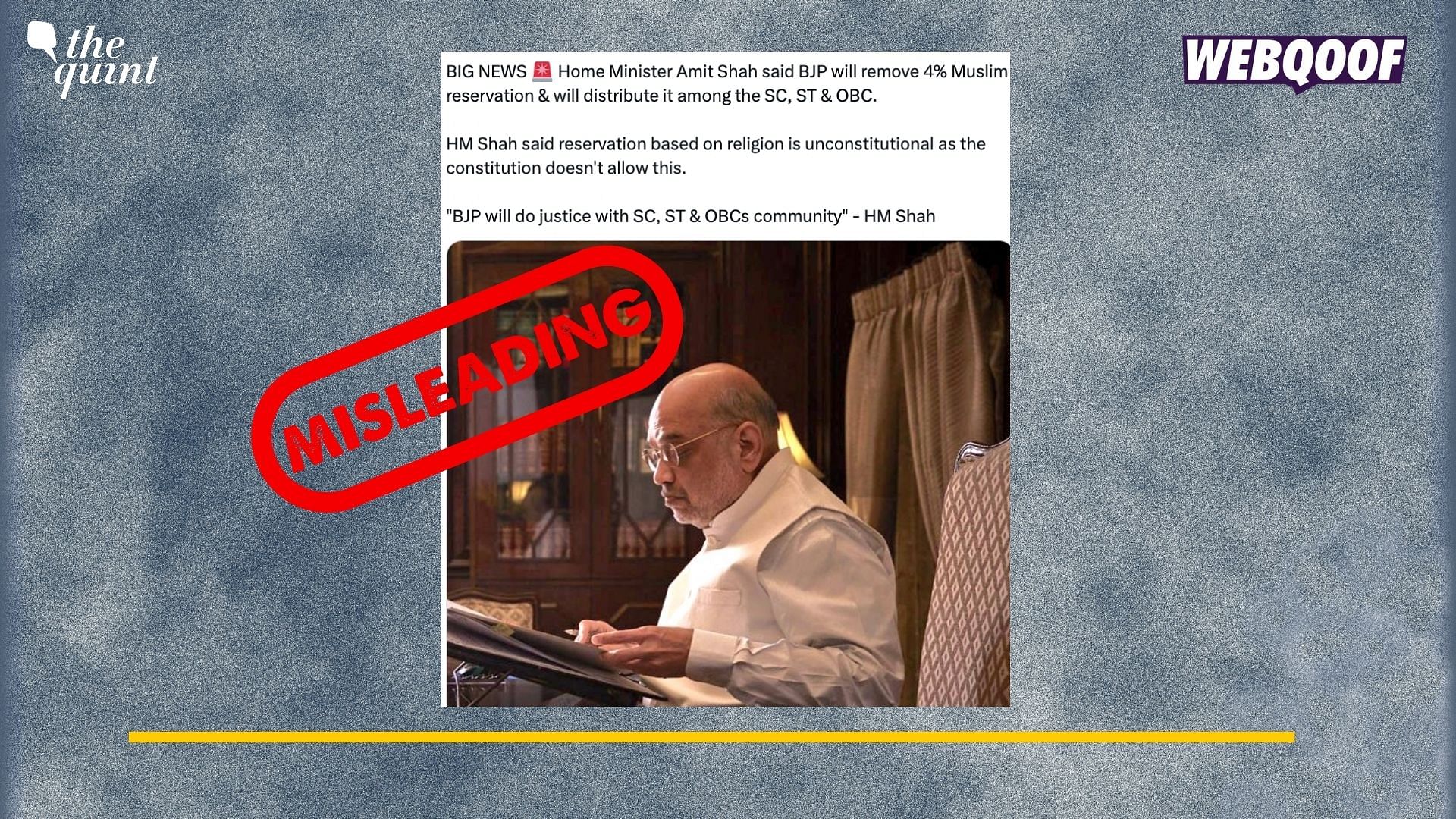 <div class="paragraphs"><p>Fact-Check: Old comments of Amit Shah on Muslim reservation shared as recent.</p></div>