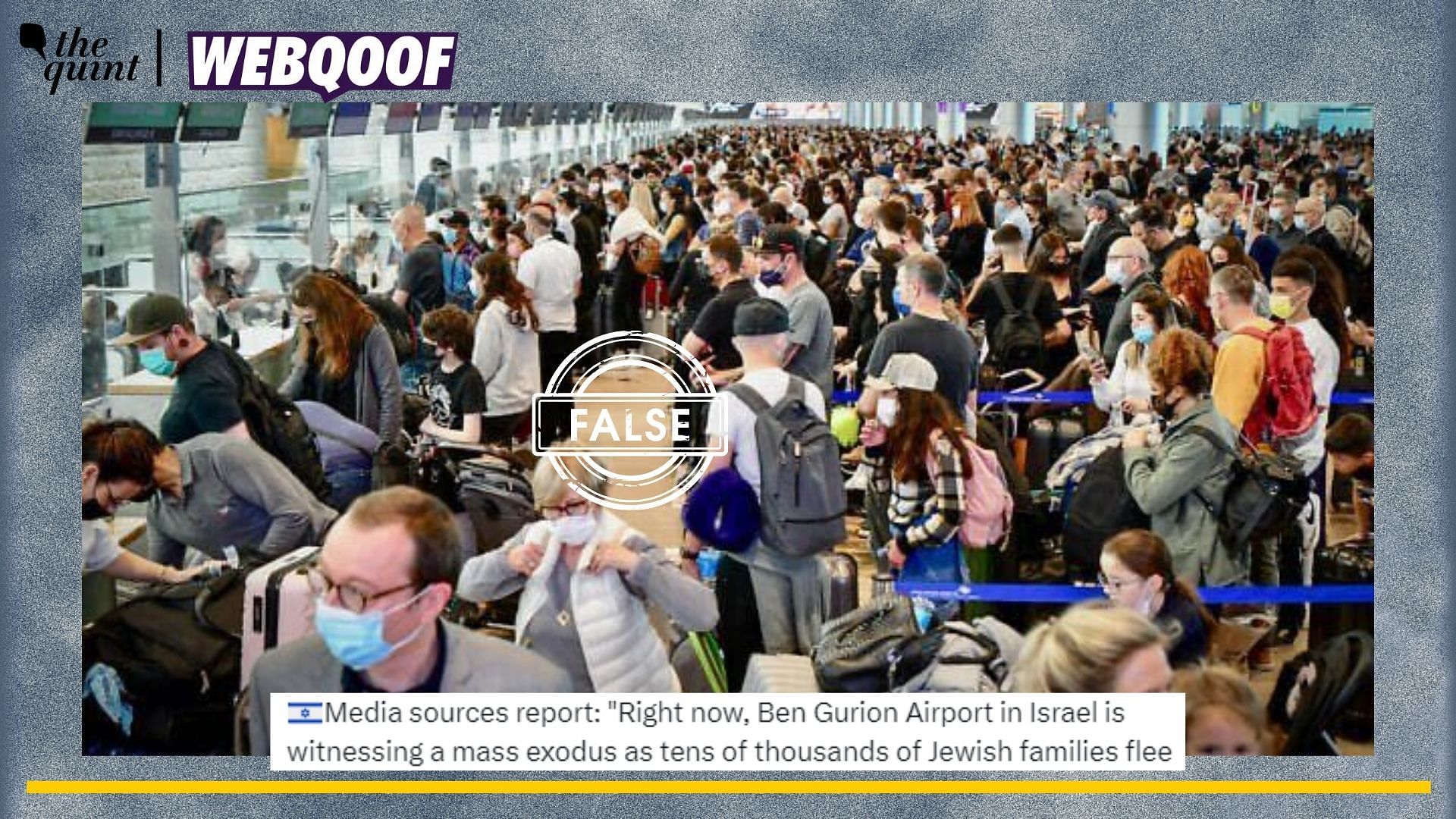 <div class="paragraphs"><p>Fact-Check | The image is old and does not show 'mass exodus' at Israeli airport.</p></div>