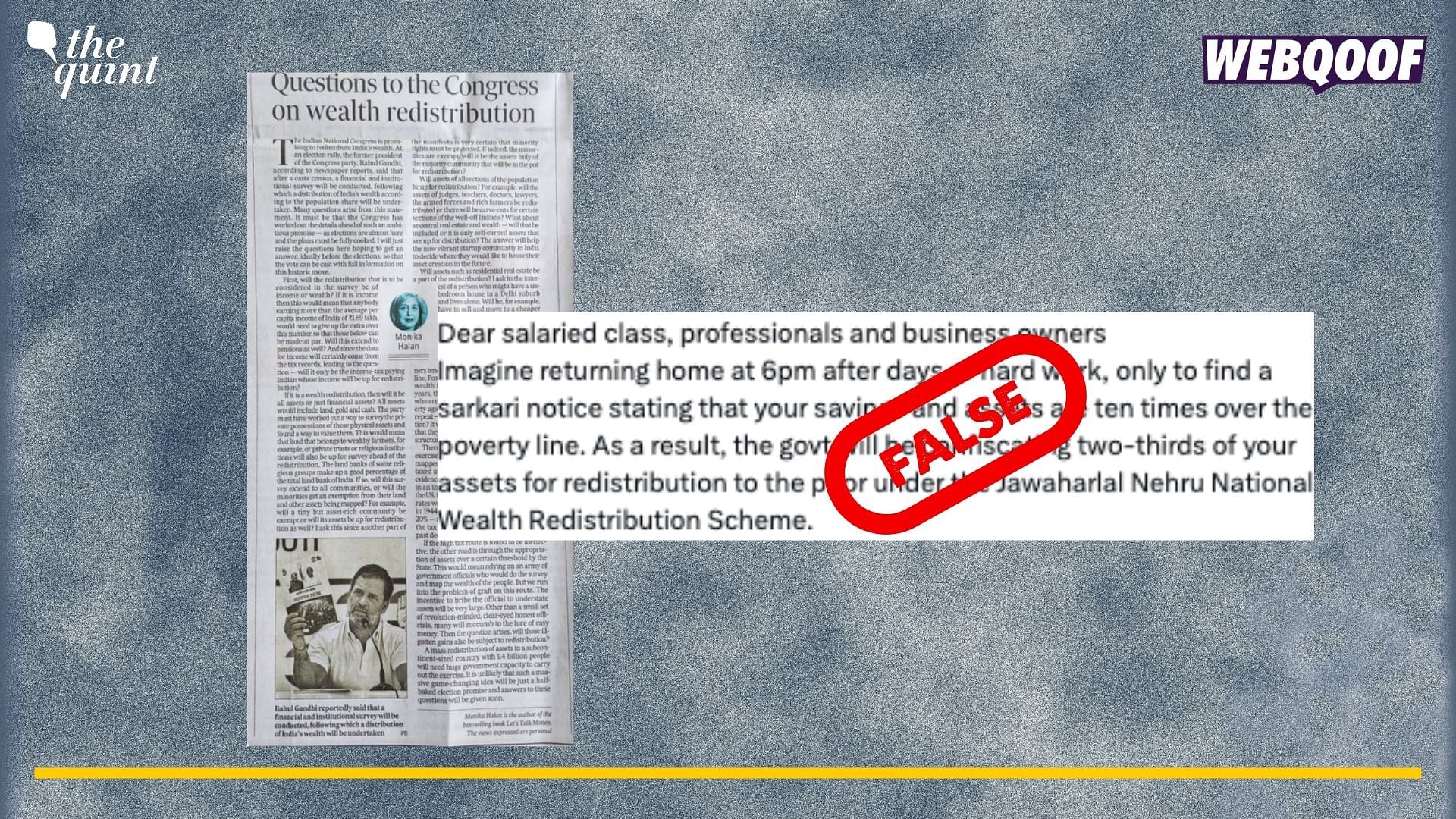 <div class="paragraphs"><p>Fact-Check: False claims about Congress confiscating two-thirds of people's assets for redistribution to the poor under the Jawaharlal Nehru National Wealth Redistribution Scheme go viral.&nbsp;</p></div>