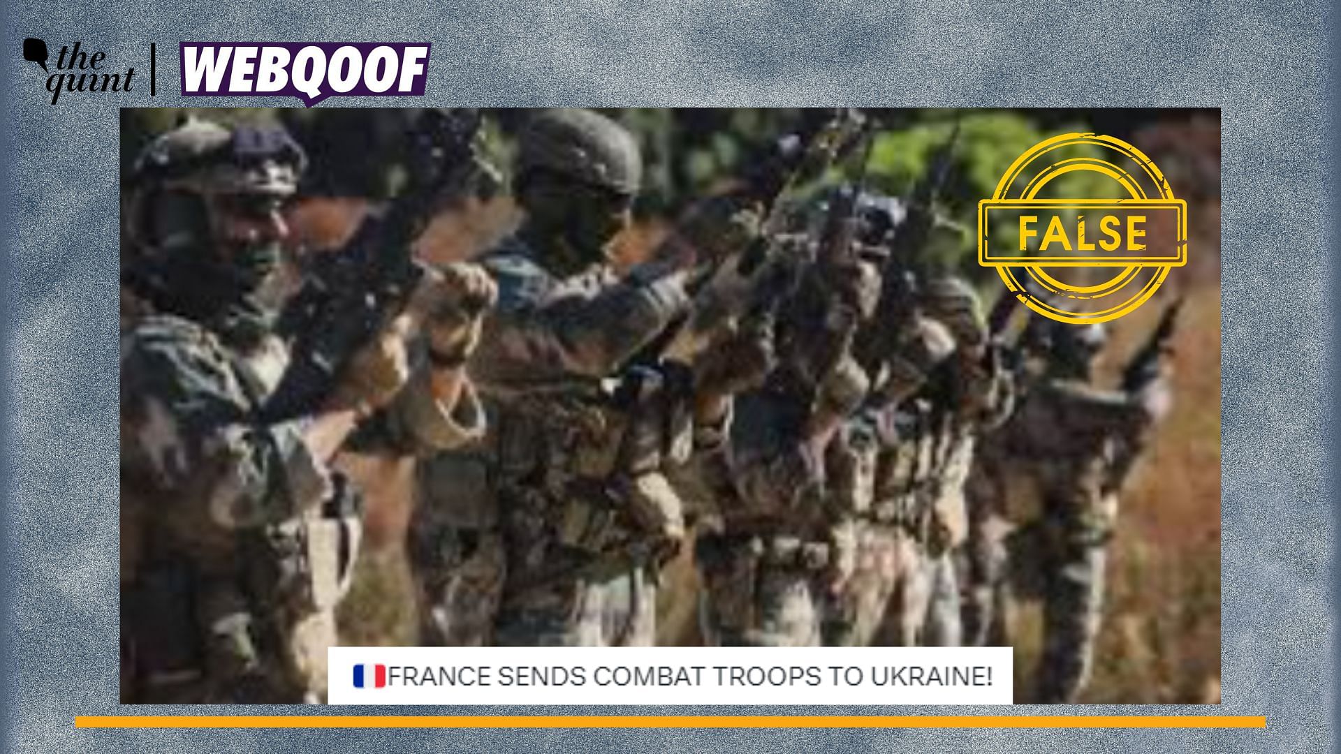 <div class="paragraphs"><p>Fact-Check | The claim about France sending troops to Ukraine is false.</p></div>