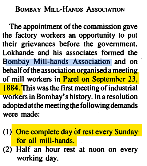 This claim is false, Sundays were declared as an off for all labourers in 1890 by the Bombay Mill Hands Association.
