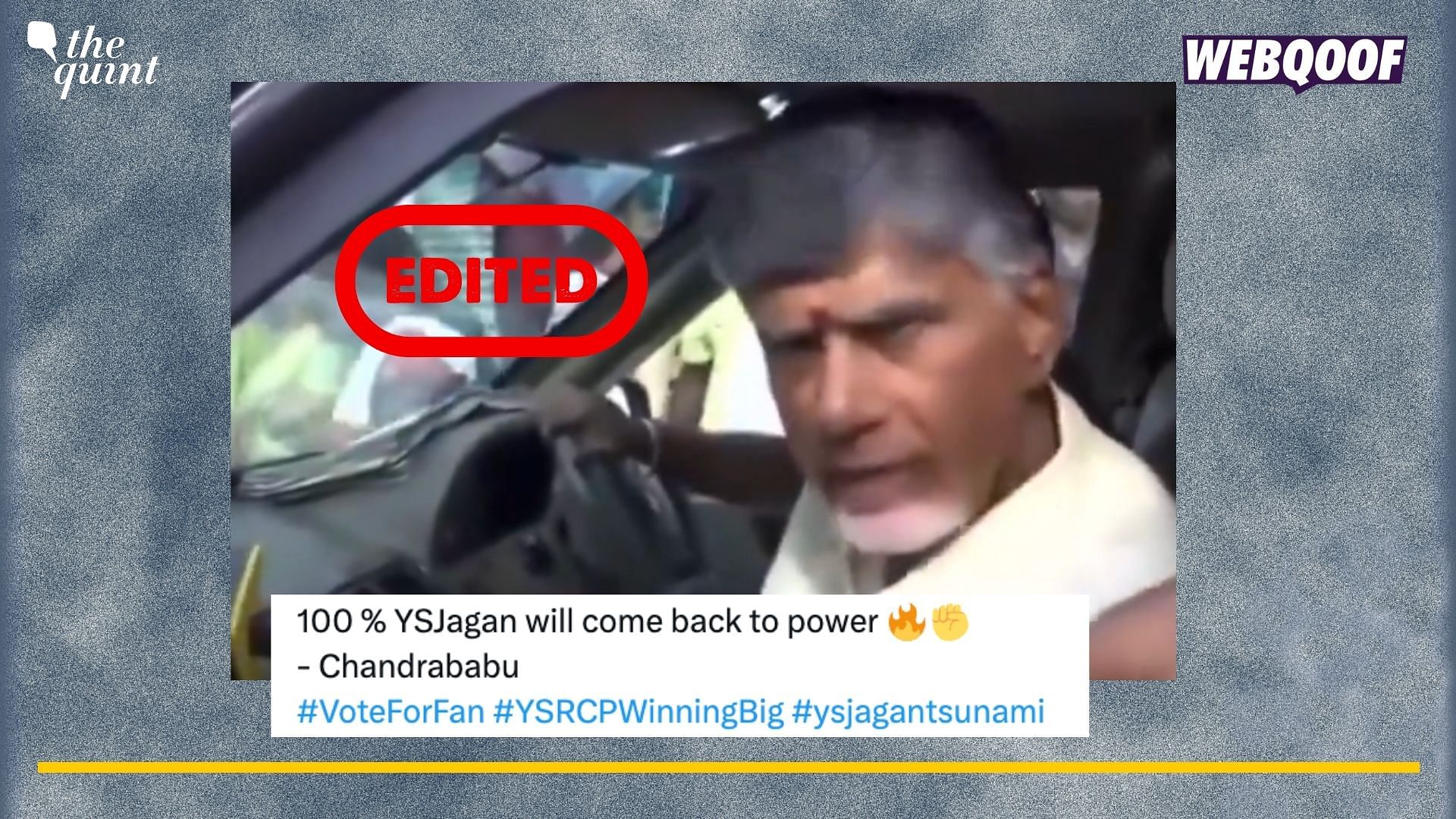 <div class="paragraphs"><p>Fact-Check: This video is edited. Naidu said that TDP will 100 per cent come back to power.&nbsp;</p></div>