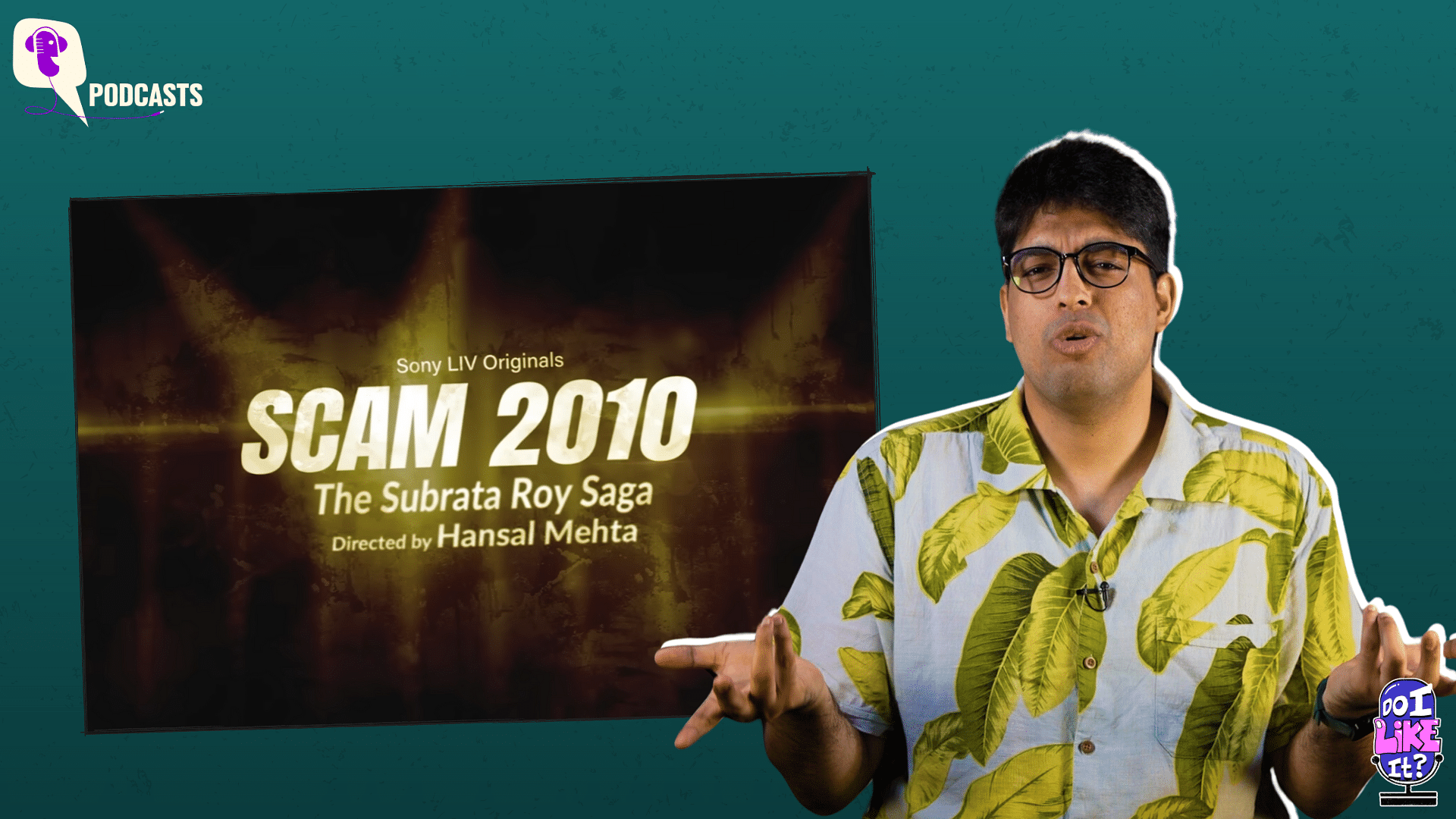 <div class="paragraphs"><p>In this episode of 'Do I LikeIt', Prateek Lidhoo talks about the series 'Scam 2010'</p></div>