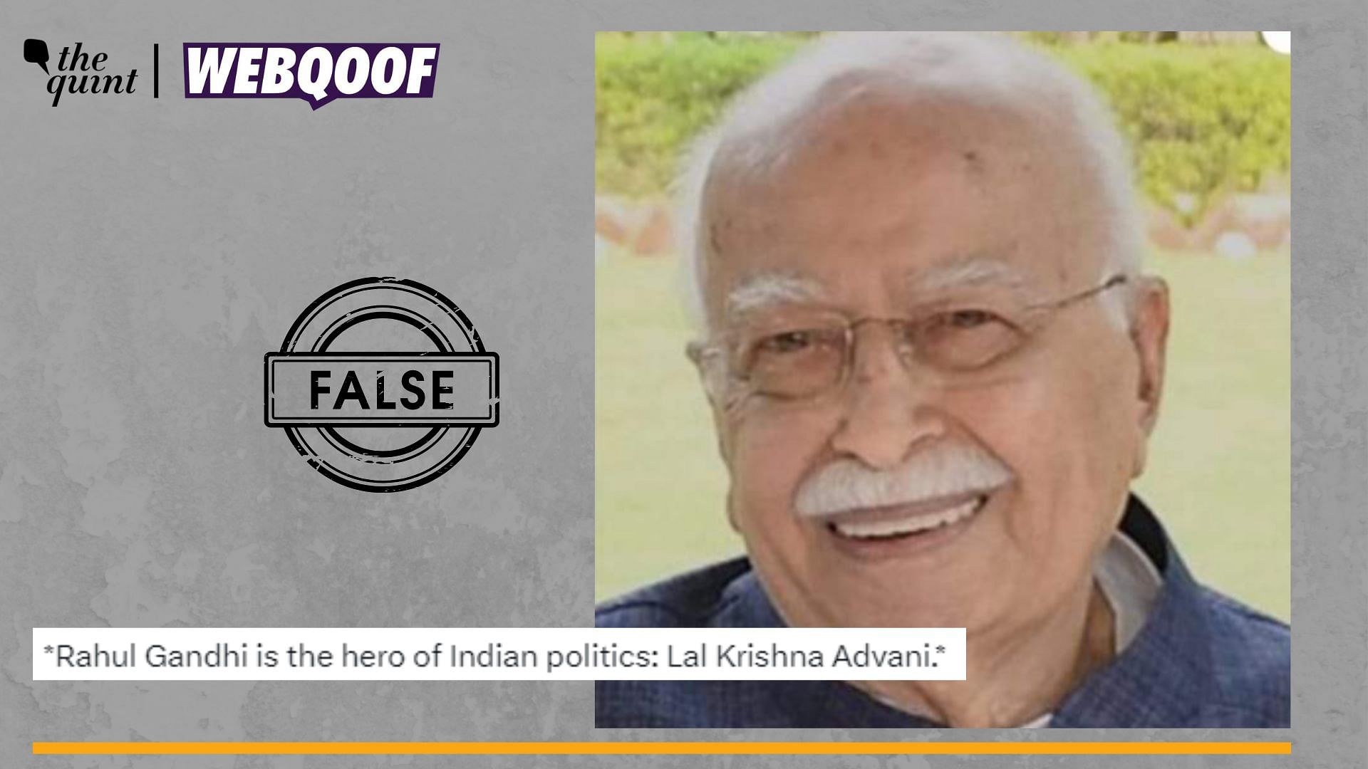 <div class="paragraphs"><p>Fact-Check | The statement is being falsely attributed to LK Advani.&nbsp;</p></div>