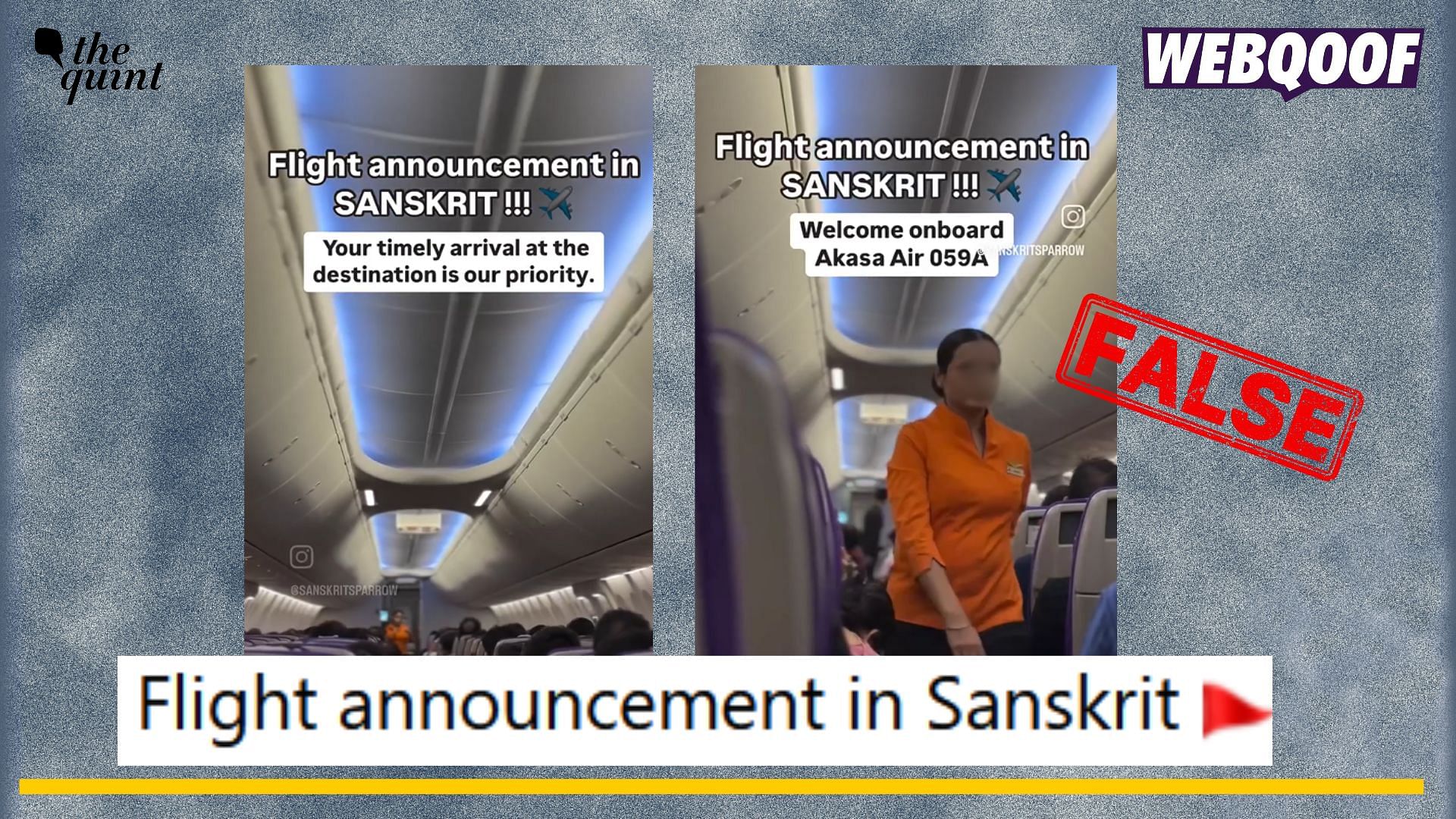 <div class="paragraphs"><p>Fact-check: A dubbed video is going viral online to claim that Akasa Air now delivers their inflight announcements in Sanskrit language.</p></div>
