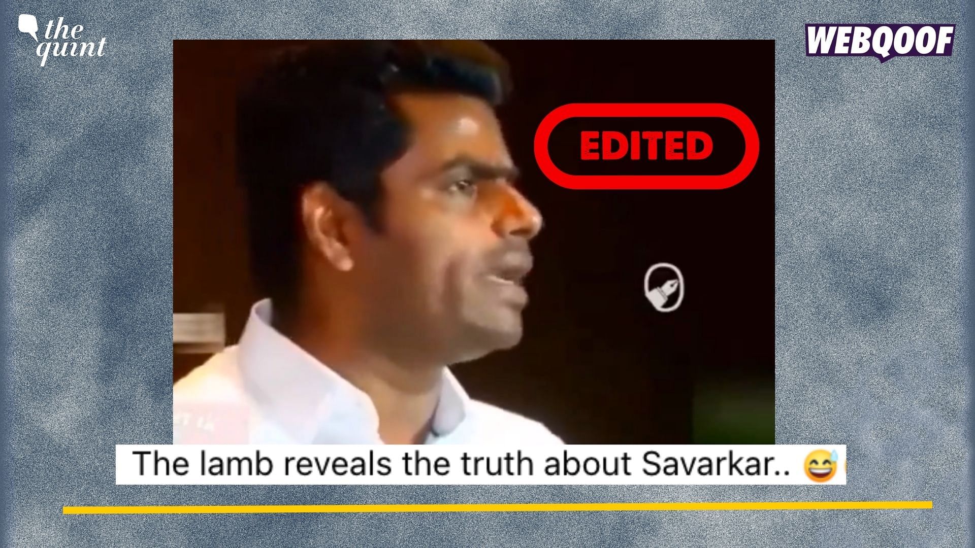 <div class="paragraphs"><p>Fact-Check: Annamalai questioned whether it was right to call Savarkar a bootlicker.</p></div>