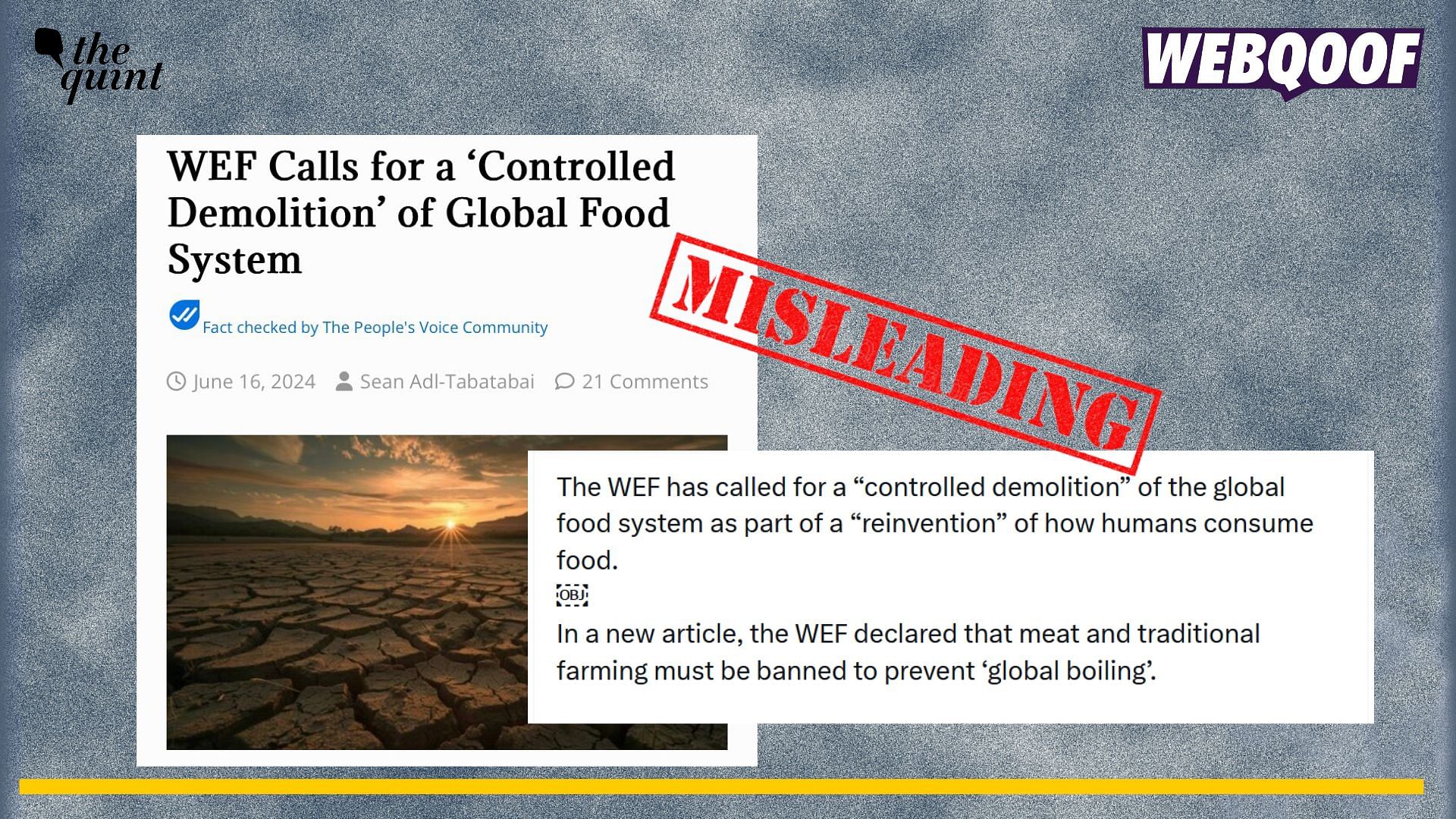 <div class="paragraphs"><p>Fact-check: A misleading claim is going viral on social media stating that the WEF has called for "controlled demolition" of the global food system.</p></div>