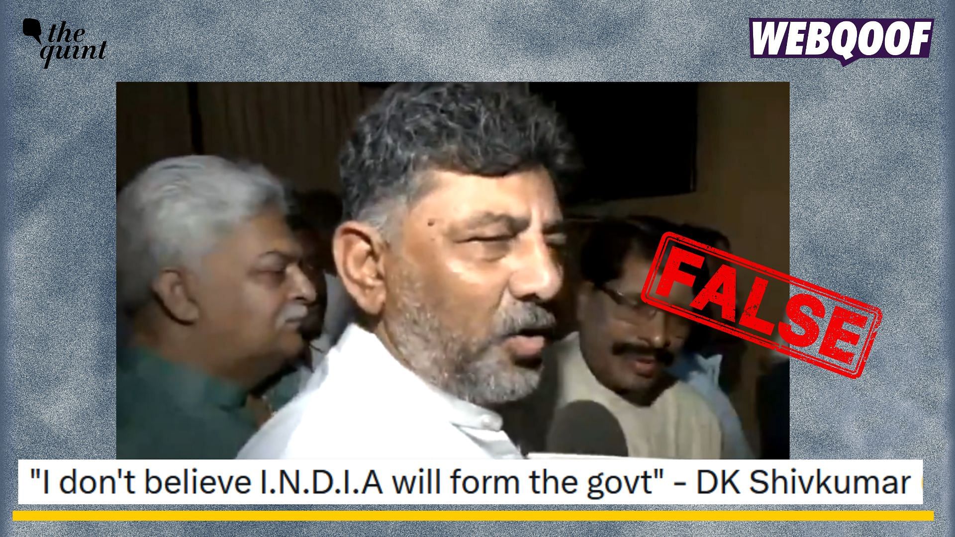 <div class="paragraphs"><p>Fact-check<strong>: </strong>A clipped video of DK Shivakumar is going viral with misleading context against INDIA bloc.</p></div>