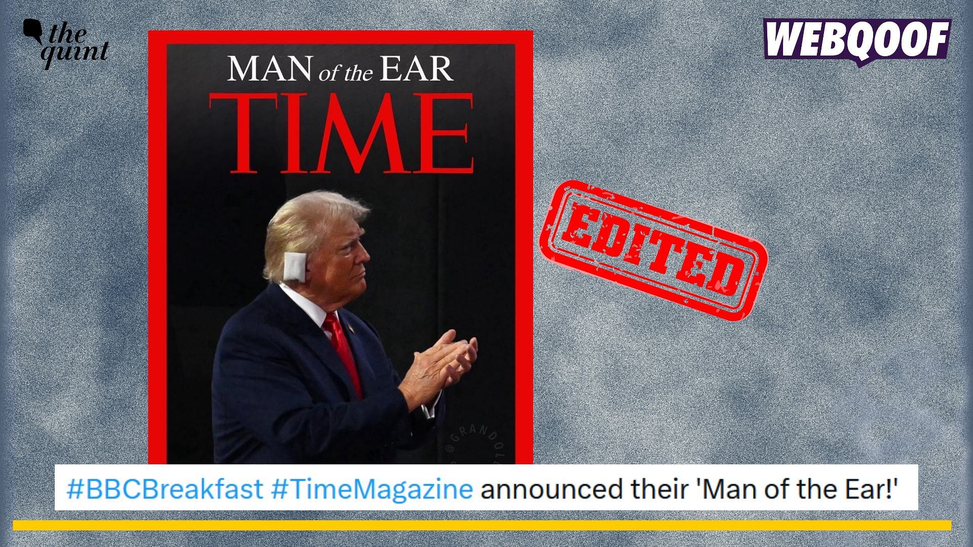 <div class="paragraphs"><p>Fact-check: An edited cover of TIME magazine is going viral to claim that it shared Trump's photo with 'Man of the ear' headline.</p></div>