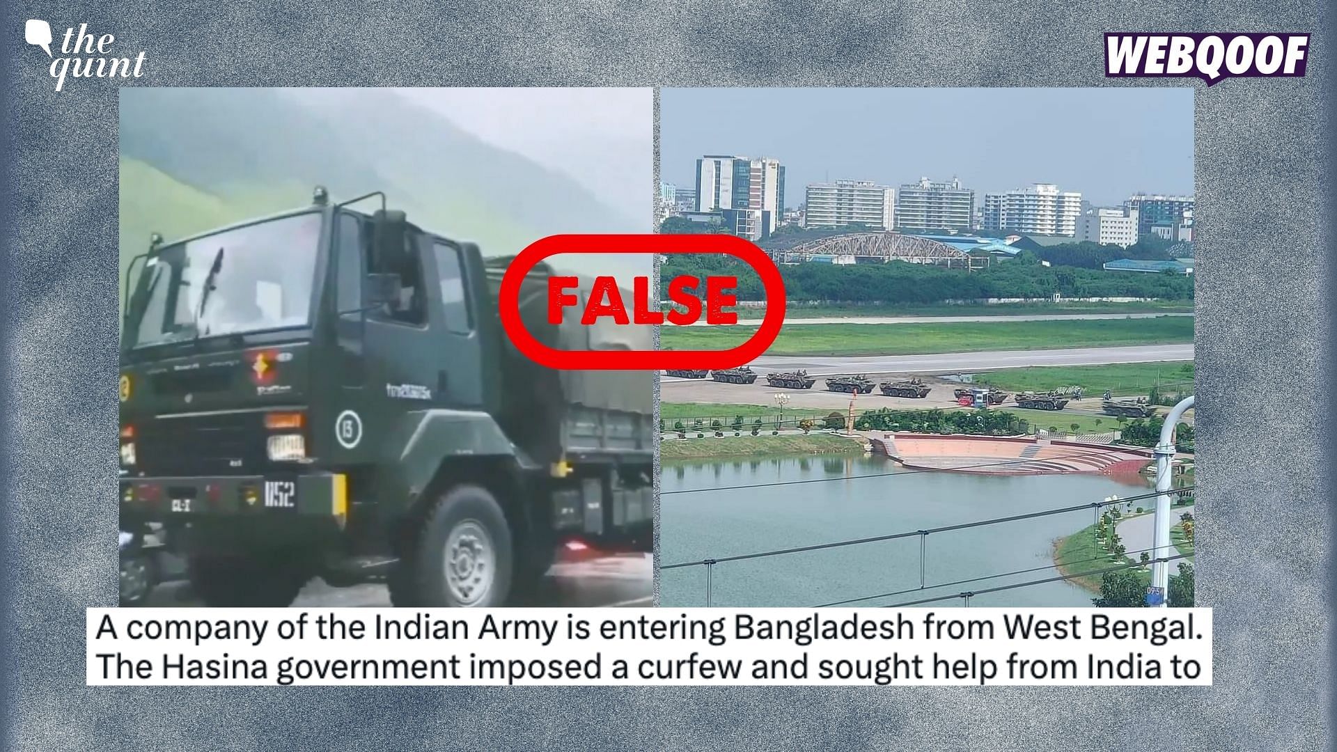 <div class="paragraphs"><p>Fact-Check: False claims about Indian army entering Bangladesh go viral.&nbsp;</p></div>